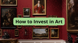 How to Invest in Art