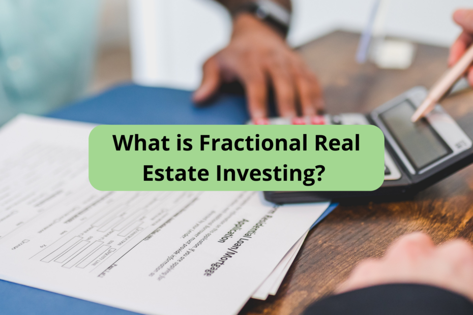 What is Fractional Real Estate Investing?